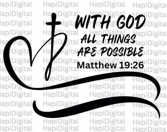 With God All Things Are Possible, Matthew 16, svg png, Positive Quotes Svg, Bible Verse Svg, Christian Svg File, Inspiring Quotes Svg