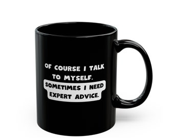 Expert Advice Mug: Funny Quote, Humor Gift, Funny Saying Mug