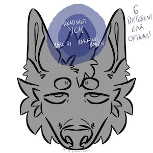 May include: A grey cartoon wolf head with black outlines, featuring text that reads "HEAD SHOT YCH" and "6 DIFFERENT EAR OPTIONS!". The base is by "BARKING_BONESS". The design is a digital art piece.