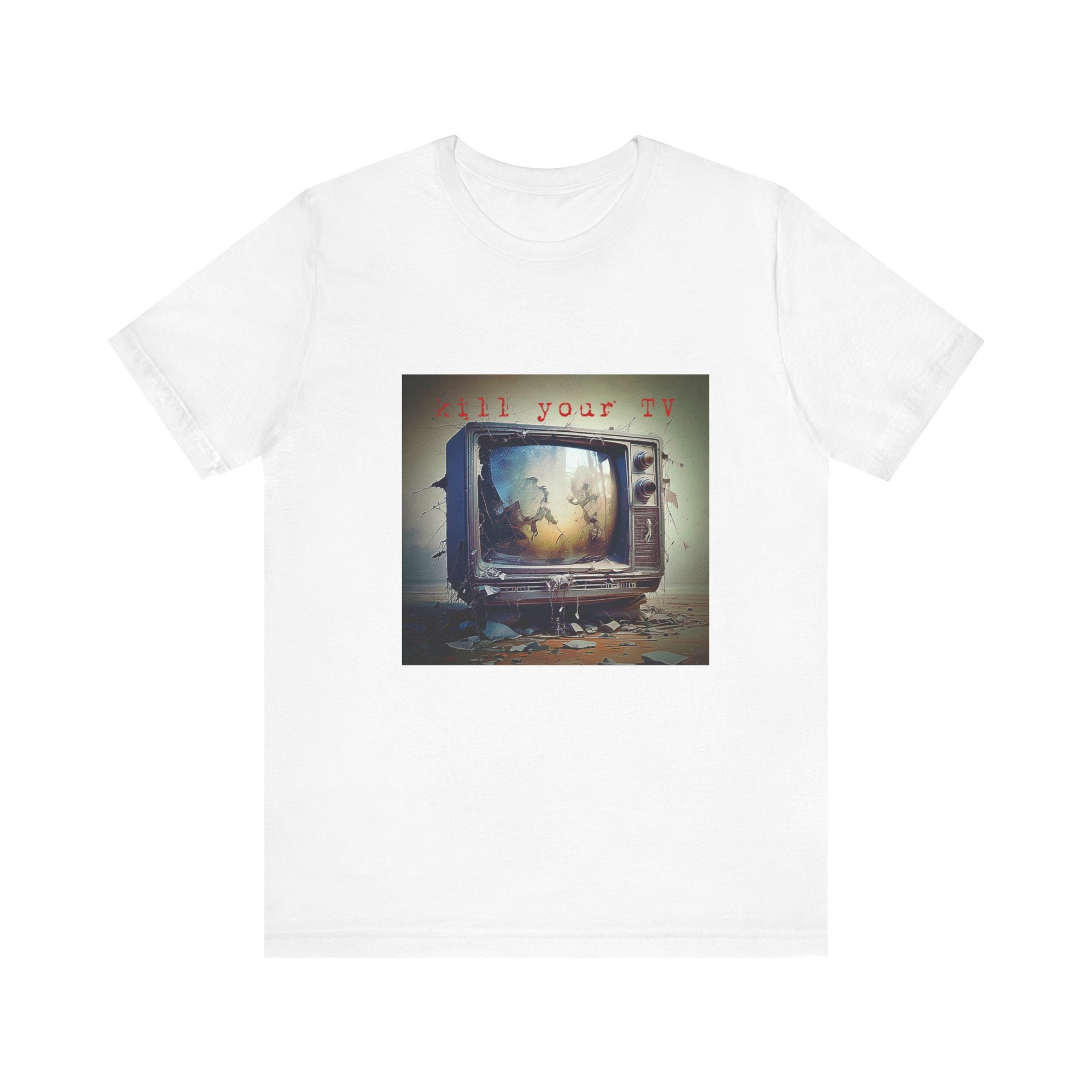 Kill Your Tv Shirt' - Etsy