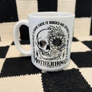 Motherhood Mug | Mama Mug | Mom Coffee Mug | Motherhood Coffee Mug | Skeleton Mug | Skull Mug