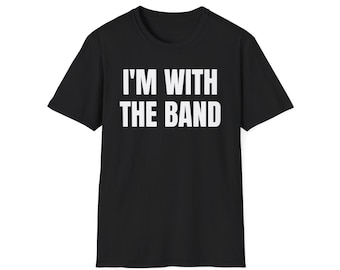 Lustiges Konzert T-Shirt - Ich bin mit der Band Shirt, Musik Festival T-Shirt, Rock Konzert Geschenk, Band-Liebhaber Shirt, Musiker Grafik T-Shirt