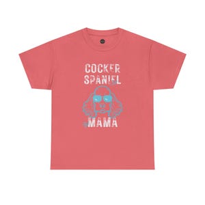 Cocker Spaniel Mama Cotton Tee, Cocker Spaniel Owner, Best Dog Mom Gift, Dog Mom Tee, Cocker Spaniel Mom shirt, Dog Mama Tee, Dog Mom Shirt