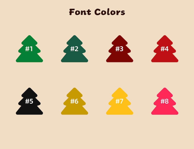May include: A color chart titled Font Colors featuring eight numbered Christmas tree icons in distinct shades: bright green #1, dark green #2, dark red #3, bright red #4, black #5, gold #6, yellow #7, and hot pink #8 on a light beige background.