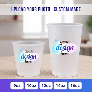 May include: Two frosted plastic cups in different sizes, featuring the text 'your design here' in blue and purple script over pastel oval shapes with small star accents. The top banner reads 'UPLOAD YOUR PHOTO - CUSTOM MADE' and the bottom lists 9oz to 16oz.