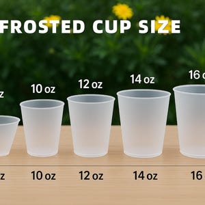 May include: A set of five translucent frosted plastic cups arranged in a row, labeled with the text FROSTED CUP SIZE and individual capacities of 9 oz, 10 oz, 12 oz, 14 oz, and 16 oz, showing the relative size differences between each cup.