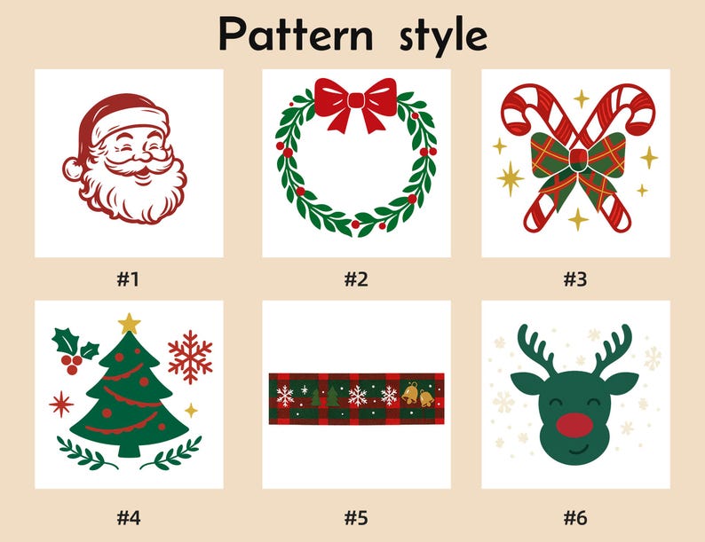 May include: A grid of six Christmas-themed graphic patterns labeled Pattern style. Designs include a red Santa face, a green wreath with a red bow, crossed candy canes, a decorated tree, a red and green plaid strip, and a reindeer face.