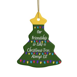 Christmas Ornament l Our Friendship is Like a Christmas Tree, Always Lit l Friendship Christmas Gift l Stocking Stuffer l Secret Santa
