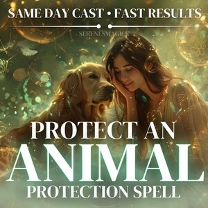 Op de afbeelding: Een vrouw met lang bruin haar houdt een golden retriever vast. De afbeelding heeft een groene en gouden achtergrond met glinsterende lichten. De tekst "PROTECT AN ANIMAL PROTECTION SPELL" staat in witte letters op de afbeelding.