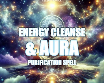 Può includere: Immagine digitale con il testo "ENERGY CLEANSE & AURA PURIFICATION SPELL". Lo sfondo presenta una scena cosmica con colori vorticosi, stelle e nuvole. Il testo "SAME DAY CAST • FAST RESULTS" è in alto, con "SELENESMAGICK" sotto.