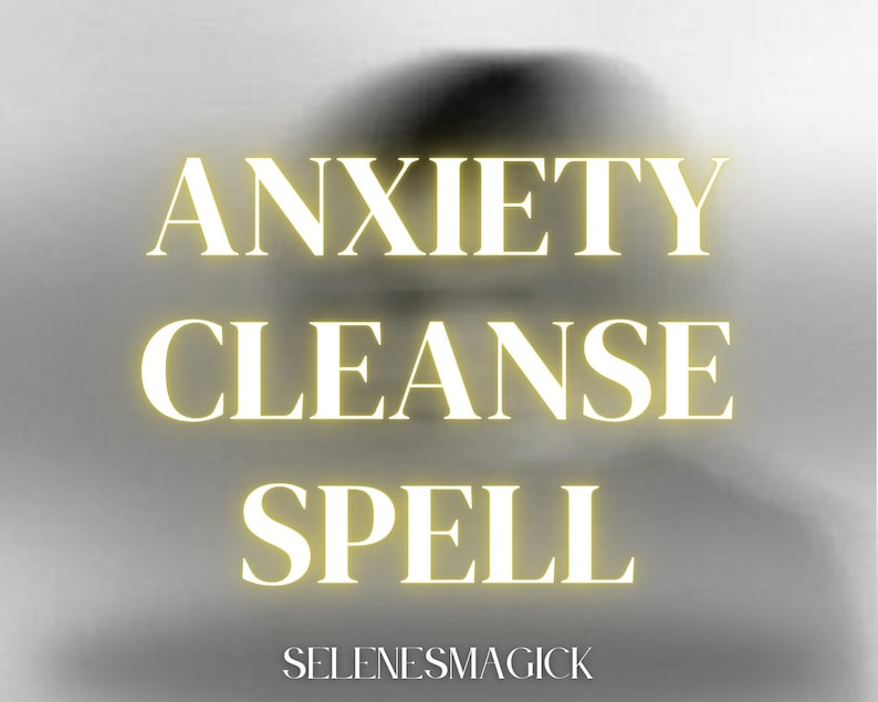 May include: Image with the words "ANXIETY CLEANSE SPELL" in a glowing yellow font against a blurred gray background. The text "SELENESMAGICK" is at the bottom in a smaller font.