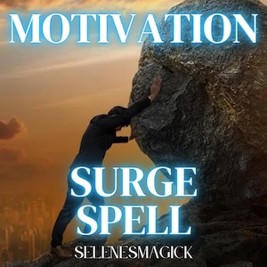 Könnte beinhalten: Ein Bild mit dem Wort "MOTIVATION" in Hellblau, über einer Person, die einen großen Felsen schiebt. Die Worte "SURGE SPELL" stehen unter der Person, und "SELENESMAGICK" steht unten. Der Hintergrund ist ein Sonnenuntergang über einer Stadt.