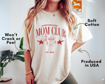 Overstimulated Mom Club T-Shirt, Funny Mom Tee, Gift for New Moms, Casual Wear, Mom Life Shirt, Rebel Moms Apparel, Mother's Day Gift