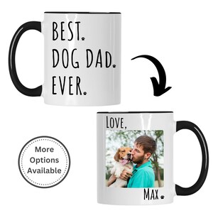 Personalized Best Dog Dad Ever Photo Mug, Custom Mug, Phot Mug, Gift for Him, Birthday Gift, Father&#39;s Day Gift, Dog Lover, Dog Dad, Funny