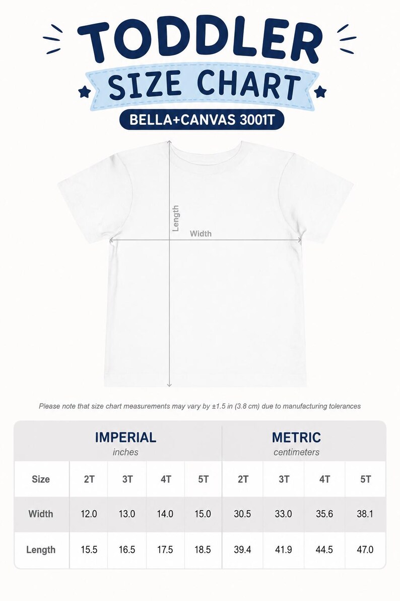 May include: A white toddler t-shirt size chart for Bella+Canvas 3001T. The graphic displays a t-shirt outline with length and width arrows. A table provides measurements in centimetres for sizes 2T, 3T, 4T, and 5T, noting a 3.8 cm tolerance.