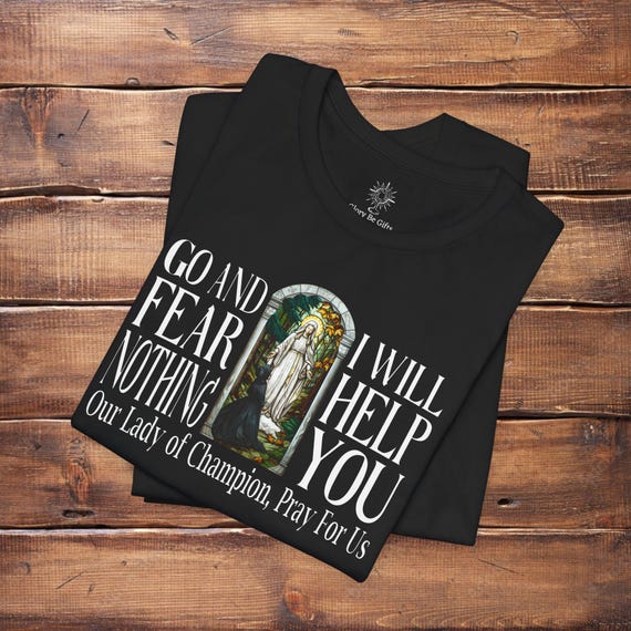 Our Lady of Champion Catholic Tee, Champion Wisconsin Shrine, Our Lady of Good Help Catholic T Shirt Gift, Marian Devotion Gift