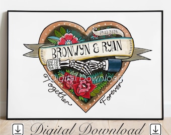 May include: A framed digital download art print featuring a heart-shaped design with a banner that reads "BRONWYN & RYAN" and the date "09.03.2024". The artwork includes skeleton hands shaking, red roses, and the words "Together Forever".
