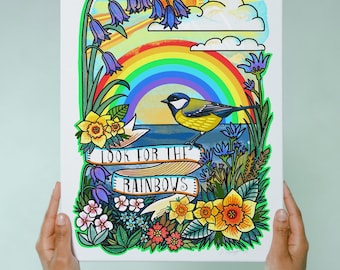 Look For Rainbows Art Print | Positive Quote, Healing, Happiness, Rainbows In Life Art, Great Tit Bird Nature Art | A4 or A3 Digital Print