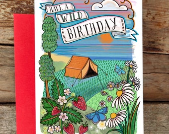 Have A Wild Birthday Card | Outdoorsy, Wild Camping, Summer Birthday, Cool, Happy Birthday Card | Flowers, Tattoo Art Style
