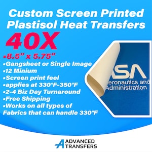 40X Screen-Printed Plastisol Heat Transfers