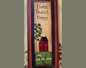 Home Sweet Home, wood sign in print by folk artist Laurie Sherrell, primitive, country, home decor, wall hanging