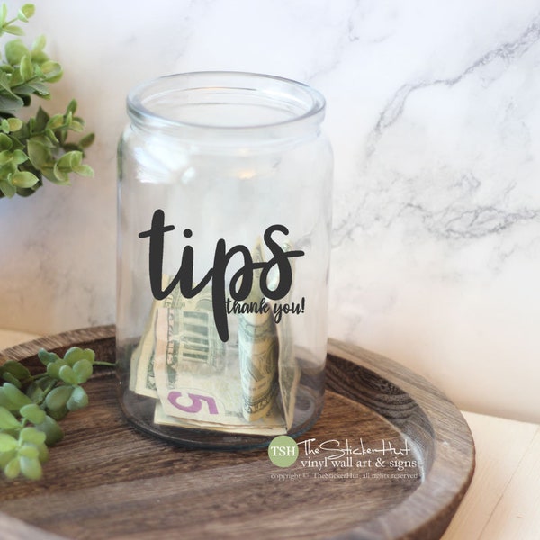 Tips Thank you! Vinyl Decal - Vinyl Lettering for Tip Jar - Removeable - JAR NOT INCLUDED - Wall Art Words Text Door Sticker Decal 2046