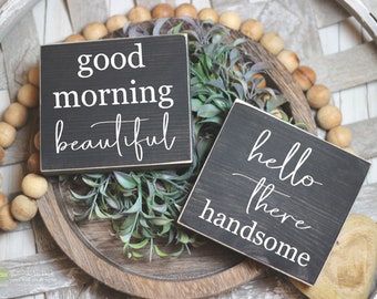 Good Morning Beautiful Hello There Handsome Signs - Home Decor - Sign Set - Wooden Sign - Wood Signs - Wood Sayings Quotes - Small Mini M356