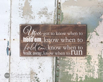 You got to know when to hold - Laundry Room Decor - Home Decor - Laundry Signs - Wood Signs - Quote Saying Distressed Wooden Sign S247