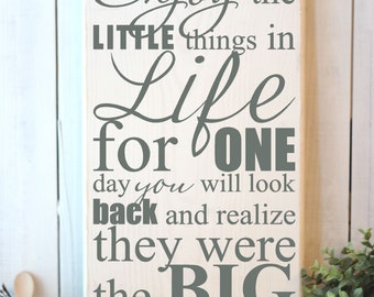 Enjoy the Little Things in Life For One Day You Will Look Back - Home Decor Wood Sign Quote Saying Distressed Wooden Sign S87 - Signs