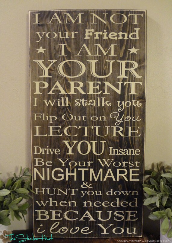 Plaques Signs Primitive Wood Sign Parent Love You I Am Not Your Friend Lecture Home Furniture Diy Tallergrafico Com Uy Plaques Signs Primitive Wood Sign Parent Love You I Am Not Your Friend Lecture Home Furniture Diy Tallergrafico Com Uy