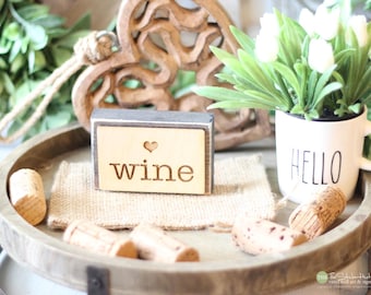 Wine Mini Wood Block Sign - Wine Bar - Tiered Tray Sign - Wine Decor - Tiered Tray Decor - Everyday Home Decor - Wine Decor G123