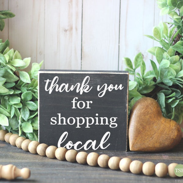 Thank You For Shopping Local Mini Block Wood Sign - Mini Sign - Tiered Tray Wood Sign - Shop Sign - Store Sign - Wooden Block Signs M200