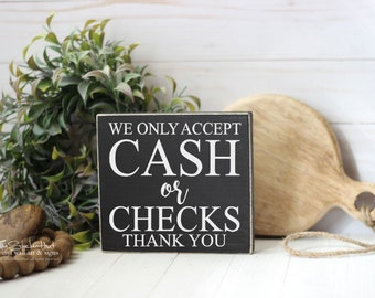 We Only Accept Cash or Checks Thank You Wood Sign Block - Office Decor - Wooden Sign - Wood Signs - Quotes - Small MiniBlock M194