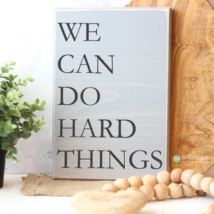 We Can Do Hard Things Wood Sign - Wooden Signs - Year Goals Sign - Motivational Signs - Distressed Sign - Christmas - Home Decor Signs S378