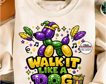 Gehen Sie es wie ein Hund PNG, Karneval Hund PNG, Karneval Hund Design, lila grüner Goldhund, Karneval Shirt PNG, Sublimation