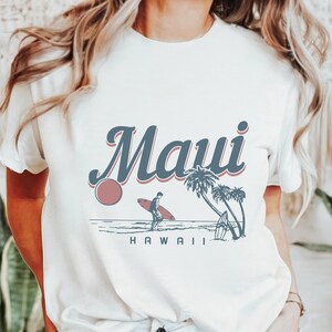 Maui Hawaii Surf Shirt Hawaiian Surfer Tshirt Beach Vacation Vintage Retro Surfing Souvenir Gift Idea Maui Hawaii T-Shirt