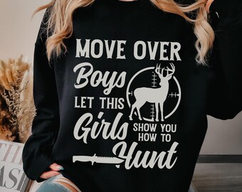 Hunting Girl Sweater Hunter Sweatshirt Deer Duck Hunting Hunt Funny Gift Idea Crewneck Sweatshirt