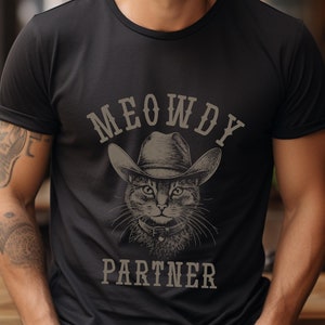 Meowdy Partner Shirt Cat Wearing Cowboy Hat Tshirt Funny Western Cowboy Cat Cowgirl Gift Idea T-Shirt