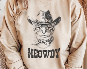 Meowdy Sweatshirt Cowboy Cat Sweater Meowdy Partner Funny Western Cat Wearing Cowboy Hat Cowgirl Gift Crewneck Sweatshirt