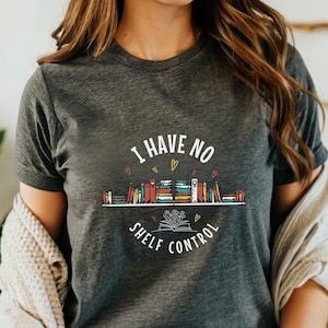 Book Lover Shirt Funny I Have No Shelf Control Bookworm Tshirt Vintage Reading Booktrovert Book Nerd Gift Idea T-Shirt