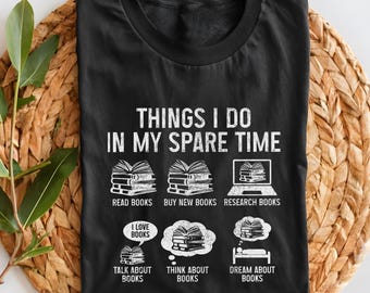 Book Lover Shirt Things I Do In My Spare Time Book Tshirt Vintage Library Librarian Funny Book Nerd Bookworm Gift Idea  T-Shirt