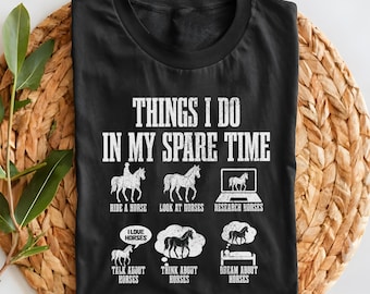 Horse Riding Shirt Things I Do In My Spare Time Horse Tshirt Horseback Riding Funny Horse Girl Gift Idea T-Shirt