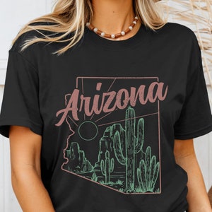 Arizona T-Shirt Arizona Shirt Pride State Map Desert Vibes Cactus Sedona Tucson Phoenix Arizona Souvenir Vintage Gift Idea Unisex Tshirt