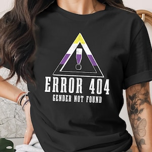 Non-Binary Pride T-Shirt Unisex Tee: Error 404 Gender Not Found, Androgynous, Queer