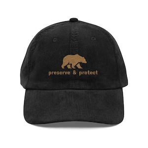 Preserve & Protect Corduroy Cap Embroidered Baseball Hat Grizzly Bear Embroidery Nature Lover National Park Gift Idea Corded Vintage Cap