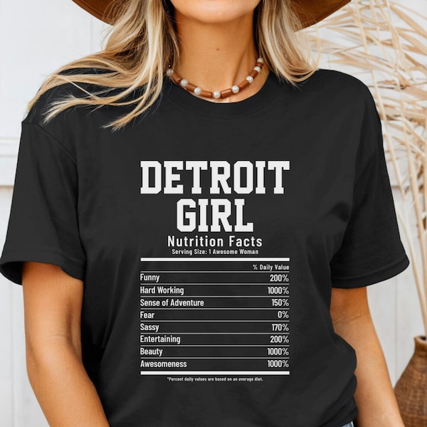 Detroit Girl Shirt Detroit Pride Tshirt Nutrition Facts Detroit Gift For Women 100 % Cotton Unisex T-Shirt