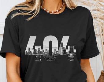 Atlanta 404 Shirt ATL Atlanta Area Code Georgia Tshirt Atlanta Pride Atlanta Gifts T-Shirt