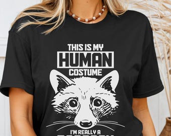 This Is My Human Costume I'm Really A Raccoon T-Shirt Funny Raccoon Lover Shirt Raccoon Halloween Tee Racoon Gift Idea Tshirt