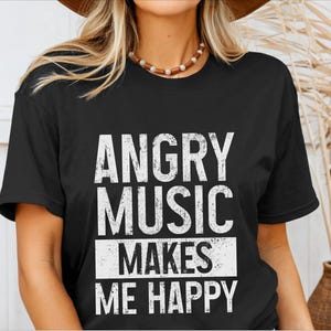Metal Head Shirt Angry Music Makes Me Happy Heavy Metal Fan Tshirt Black Metal Concert Festival Outfit Funny Heavy Metal Mom Gift T-Shirt