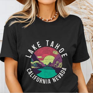 Lake Tahoe Shirt Vintage Retro California Nevada Tshirt Lake Tahoe Souvenirs Tee Nature Lover Gift Idea Unisex T-Shirt